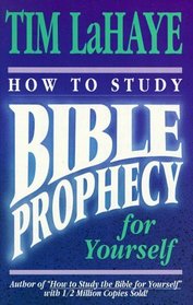 How to Study Bible Prophecy for Yourself