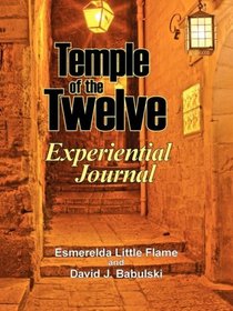 Temple of the Twelve: Experiential Journal