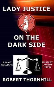 Lady Justice on the Dark Side (Volume 19)