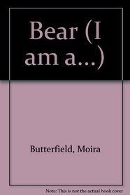 Bear (I am a...)