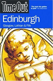 Time Out Edinburgh: Glasgow, Lothian, And Fife (Time Out Edinburgh Guide)