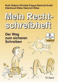 Mein Rechtschreibheft. 2. Jahrgangsstufe. Ausgabe Sd. Vereinfachte Ausgangsschrift fr Rechtshnder
