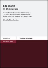 The World of the Herods: Volume 1 of the International Conference 
