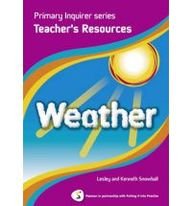 Primary Inquirer Series: Weather Teacher Book: Pearson in Partnership with Putting it into Practice