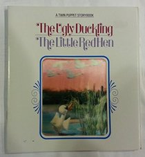 The Ugly Duckling, The Little Red Hen (A Twin Puppet Storybook)