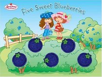 Strawberry Shortcake: Five Sweet Blueberries (Strawberry Shortcake)