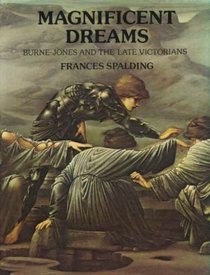 Magnificent dreams: Burne-Jones and the late Victorians