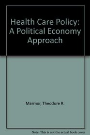 Health Care Policy: A Political Economy Approach