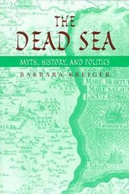 The Dead Sea: Myth, History, and Politics