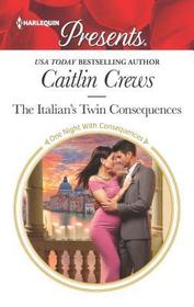 The Italian's Twin Consequences (One Night with Consequences) (Harlequin Presents, No 3715)