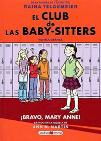 Bravo, Mary Anne! / Mary Anne Saves the Day (Spanish Edition)