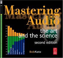 Mastering Audio, Second Edition: The art and the science