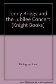 Jonny Briggs and the Jubilee Concert (Knight Books)