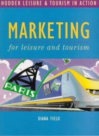 Marketing for Leisure and Tourism (Hodder GNVQ - Leisure & Tourism in Action)