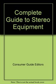 Complete Guide to Stereo Equipment