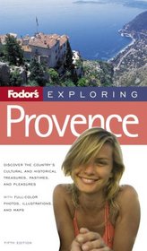 Fodor's Exploring Provence, 5th Edition (Exploring Guides)