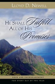 He Shall Fulfill All His Promises: Daily Hope and Encouragement From the Scriptures