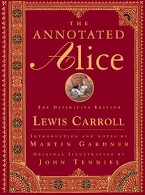 The Annotated Alice (Definitive Edition)