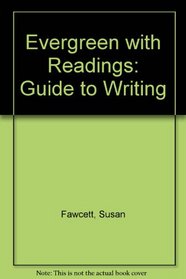 Evergreen With Readings: A Guide to Writing