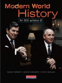 Modern World History for SEG Syllabus B: Student Book