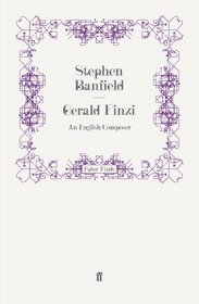 Gerald Finzi: An English Composer