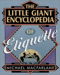 The Little Giant Encyclopedia of Etiquette