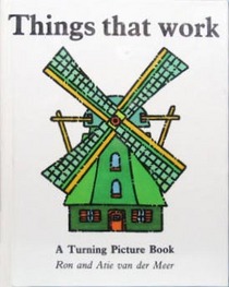 Things That Work: A Turning Picture Book