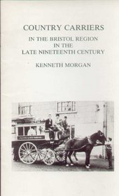 Country Carriers in the Bristol Region in the Late Nineteenth Century
