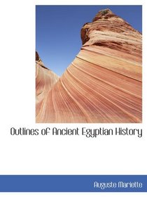 Outlines of Ancient Egyptian History