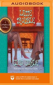 Latte Trouble (The Coffeehouse Mysteries)