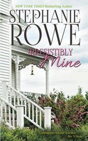 Irresistibly Mine (Birch Crossing, Bk 4)