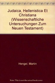 Judaica, Hellenistica Et Christiana (Wissenschaftliche Untersuchungen Zum Neuen Testament) (French Edition)