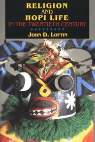 Religion and Hopi Life in the Twentieth Century (Religion in North America)