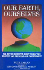 Our Earth, Ourselves: The Action-Oriented Guide to Help You Protect and Preserve Our Enviroment