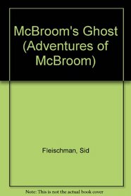 McBroom's Ghost (Adventures of McBroom)