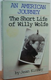 An American Journey: The Short Life of Willy Wolfe
