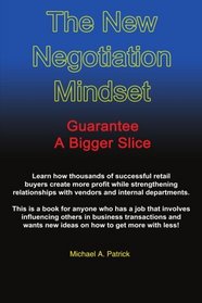 The New Negotiation Mindset: Guarantee a Bigger Slice