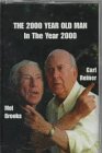The 2000 Year Old Man in the Year 2000: Carl Reiner Mel Brooks