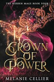 Crown of Power (The Hidden Mage)