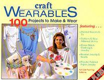 Craft Wearables: 100 Projects To Make & Wear