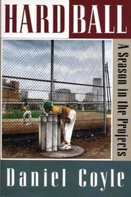 Hardball: A Season in the Projects