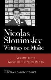 Nicolas Slonimsky: Writings on Music: Music of the Modern Era