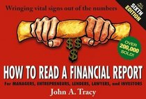 How to Read a Financial Report : Wringing Vital Signs Out of the Numbers (How to Read a Financial Report)