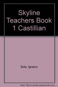Skyline Teachers Book 1 Castillian
