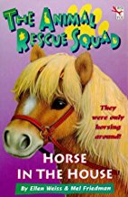 Horse in the House (Animal Rescue Squad, Bk 3)