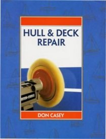 Maintenance Manual: Hull and Deck Repair (Maintenance Manuals)