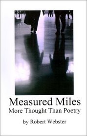 Measured Miles: More Thought Than Poetry