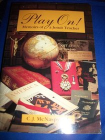 Play On!: Memoirs of a Jesuit Teacher