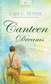 Canteen Dreams (Nebraska Brides, Bk 1) (Heartsong Presents, No 771)