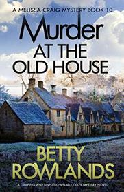 Murder at the Old House (aka The Fourth Suspect ) (Melissa Craig, Bk 10)